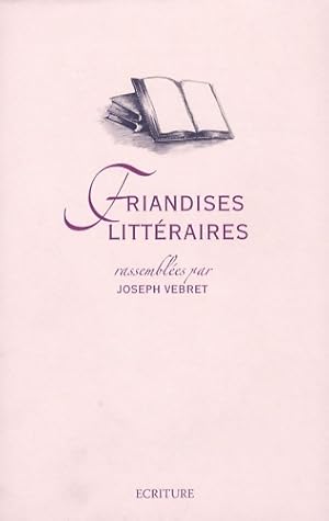 Friandises litt?raires - Joseph Vebret