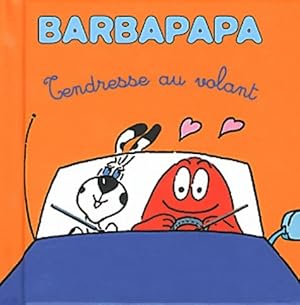 Bild des Verkufers fr Les petites histoires de barbapapa : Tendresse au volant - Annette Tison zum Verkauf von Book Hmisphres