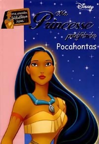 Image du vendeur pour Ma princesse pr?f?r?e : Pocahontas, une l?gende indienne - Walt Disney mis en vente par Book Hmisphres