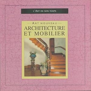Seller image for Art Nouveau; architecture et mobilier. Collection : L'Art et son temps. - Coleman Yves for sale by Book Hmisphres