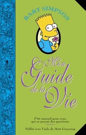 Image du vendeur pour Bart Simpson mon guide de la vie - Matt Groening mis en vente par Book Hmisphres