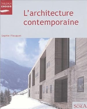 Immagine del venditore per L'architecture contemporaine - Sophie Flouquet venduto da Book Hmisphres