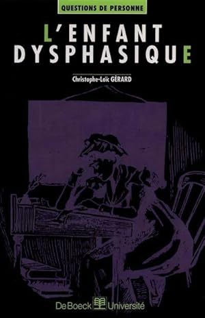 Image du vendeur pour L'Enfant dysphasique - Gerard mis en vente par Book Hmisphres