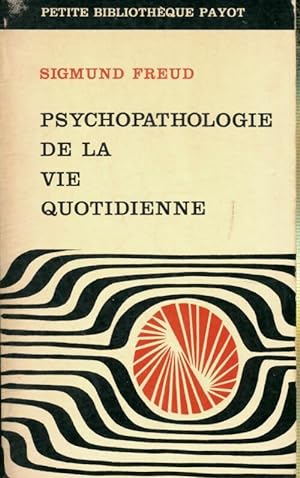 Image du vendeur pour Psychopathologie de la vie quotidienne - Sigmund Freud mis en vente par Book Hmisphres