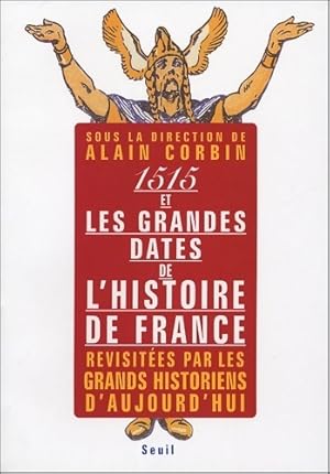 Bild des Verkufers fr 1515 et les grandes dates de l'histoire de France - Alain Corbin zum Verkauf von Book Hmisphres
