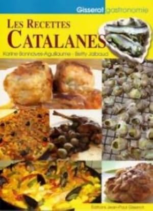 Image du vendeur pour Les Recettes Catalanes - Karine Bonnaves-Aguillaume mis en vente par Book Hmisphres