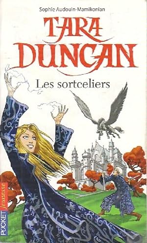 Seller image for Tara Duncan Tome I : Les sortceliers - Sophie Audouin-Mamikonian for sale by Book Hmisphres