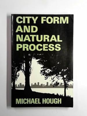 Immagine del venditore per City form and natural process: towards a new urban vernacular venduto da Cotswold Internet Books