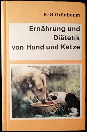 Ernährung und Diätetik von Hund und Katze. Mit 21 Abbildungen, 42 Tabellen, einem Tafelanhang