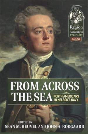 Seller image for From Across the Sea : North Americans in Nelson?s Navy for sale by GreatBookPrices