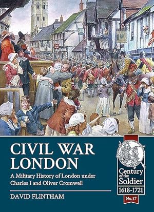Immagine del venditore per Civil War London : A Military History of London under Charles I and Oliver Cromwell venduto da GreatBookPrices