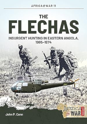Image du vendeur pour Flechas : Insurgent Hunting in Eastern Angola, 1965-1974 mis en vente par GreatBookPrices