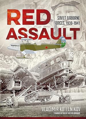 Seller image for Red Assault : Soviet Airborne Forces, 1930-1941 for sale by GreatBookPrices