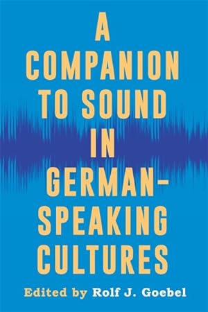 Seller image for Companion to Sound in German-Speaking Cultures for sale by GreatBookPrices