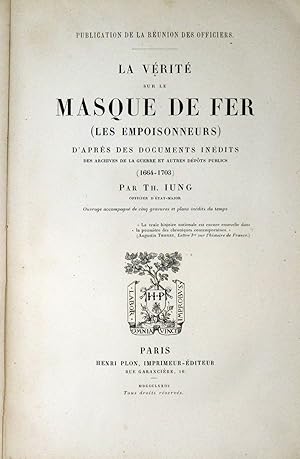 La verité sur le Masque de Fer (Les Empoisonneurs) d'apres des documents inédits des archives de ...