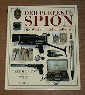 Immagine del venditore per Der perfekte Spion. Die Welt der Geheimdienste. venduto da Antiquariat Gallenberger