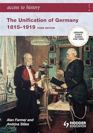 Imagen del vendedor de Access to History: The Unification of Germany 1815-1919 3rd Edition a la venta por WeBuyBooks 2