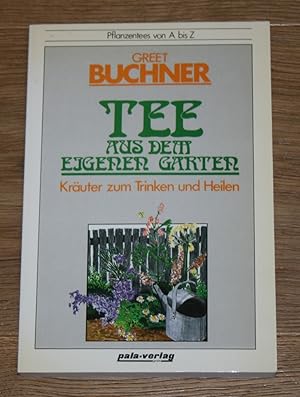 Bild des Verkufers fr Tee aus dem eigenen Garten: Kruter zum Trinken und Heilen. zum Verkauf von Antiquariat Gallenberger