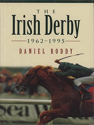 Seller image for THE IRISH DERBY 1962-1995 - AN ILLUSTRATED HISTORY for sale by Sportspages