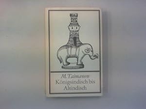 Seller image for Knigsindisch bis Altindisch. Knigsindisch: Klassisches System mit 7.0-0; Klassisches Benoni; Knigsindisch im Anzug; Altindisch. for sale by Antiquariat Matthias Drummer