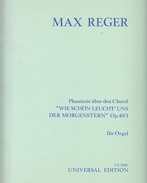 Phantasie uber den Choral "Wie Schon Leucht' Uns Der Morgenstern" for Orga,, Op.40/1