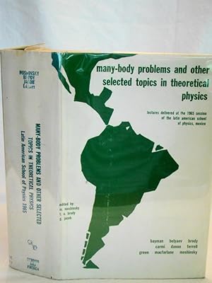 Imagen del vendedor de Many-Body Problems & Other Selected Topics in Theoretical Physics. Lectures Delivered at the 1965 Session of the Latin American School of Physics, Mexico. a la venta por J & J House Booksellers, ABAA