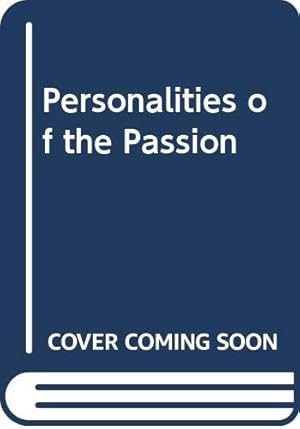 Image du vendeur pour Personalities of the Passion mis en vente par Redux Books