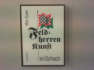 Bild des Verkufers fr Feldherrenkunst im Schach. Eine Studie ber die Entwicklung des Schachdenkens vom Jahre 1600 bis heute. zum Verkauf von Antiquariat Matthias Drummer