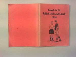 Seller image for Kampf um die Fuball-Weltmeisterschaft 1954. for sale by Antiquariat Matthias Drummer