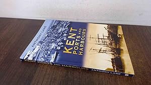 Bild des Verkufers fr Kent Ports and Harbours zum Verkauf von BoundlessBookstore