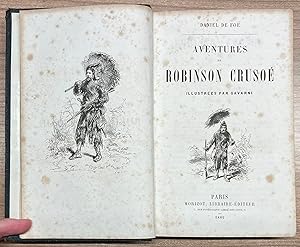 Literature, 1862, French | Aventures de Robinson Crusoé. Illustrées par Gavarni. Paris, Morizot, ...