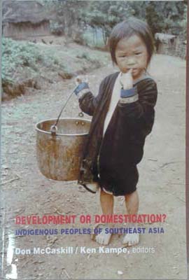 Seller image for Development or Domestication? Indigenous Peoples of Southeast Asia for sale by SEATE BOOKS