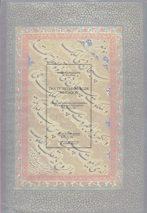 Das St. Petersburger Muraqqa - Album mit indischen und persischen Miniaturen und Kalligraphien de...