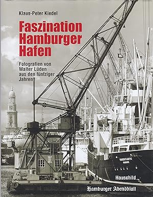 Bild des Verkufers fr Faszination Hamburger Hafen - Fotografien von Walter Lden aus den fnfziger Jahren zum Verkauf von Antiquariat Torsten Bernhardt eK
