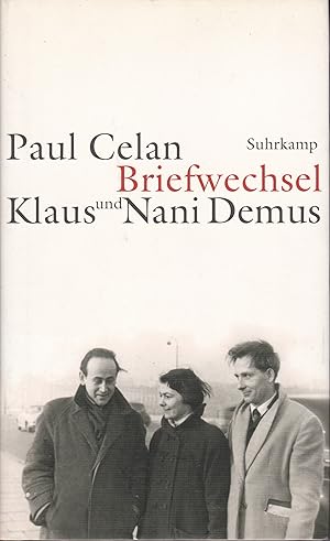 Paul Celan - Klaus und Nani Demus, Briefwechsel : mit einer Auswahl aus dem Briefwechsel zwischen...