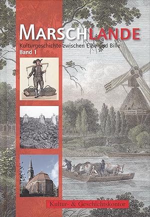 Marschlande Bd. 1 - Kulturgeschichte zwischen Elbe und Bille