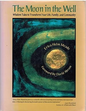 Seller image for THE MOON IN THE WELL Wisdom Tales to Transform Your Life, Family, and Community No CD for sale by The Avocado Pit