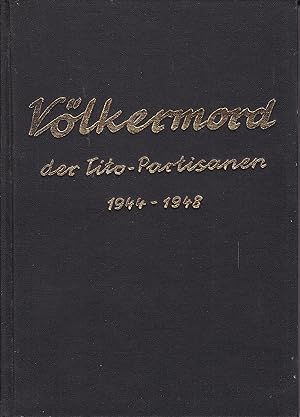 Völkermord der Tito-Partisanen 1944-1948 - Dokumentation