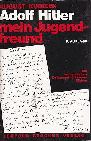 Bild des Verkufers fr Adolf Hitler mein Jugendfreund - Ein authentisches Dokument mit neuen Bildern zum Verkauf von Antiquariat Torsten Bernhardt eK