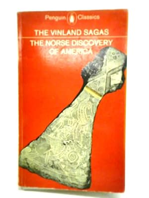 Seller image for The Vinland Sagas: The Norse Discovery Of America. Graenlendinga Saga And Eirik's Saga for sale by World of Rare Books