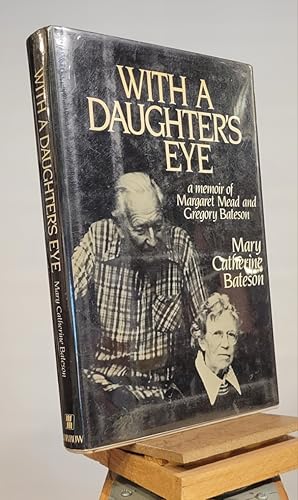 Seller image for With a Daughter's Eye: A Memoir of Margaret Mead and Gregory Bateson for sale by Henniker Book Farm and Gifts