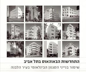 Revival of the Bauhaus in Tel Aviv - Renovation of the International Style in the White City