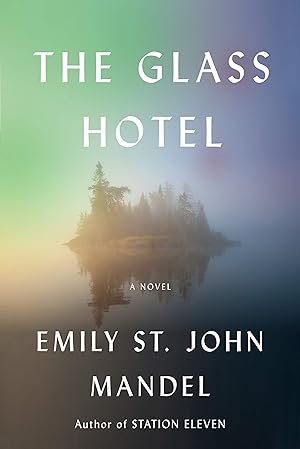Seller image for The Glass Hotel: A novel for sale by Grayshelf Books, ABAA, IOBA