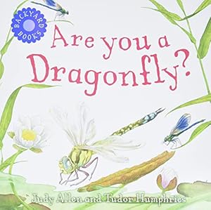 Imagen del vendedor de Are You a Dragonfly? (Backyard Books) a la venta por Reliant Bookstore