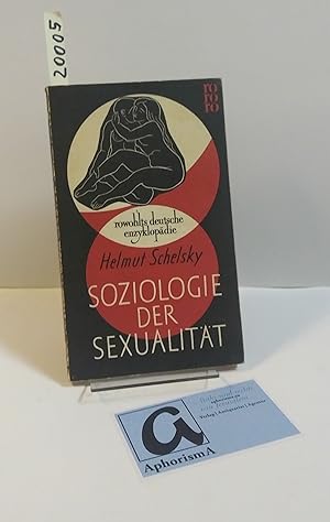 Immagine del venditore per Soziologie der Sexualitt. ber die Beziehungen zwischen Geschlecht, Moral und Gesellschaft. venduto da AphorismA gGmbH