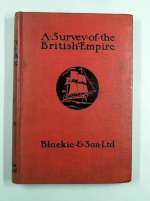 Bild des Verkufers fr A survey of the British Empire zum Verkauf von Cotswold Internet Books