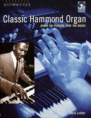 Bild des Verkufers fr Classic Hammond Organ: Know the Players, Play the Music zum Verkauf von WeBuyBooks