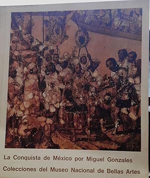 Imagen del vendedor de LA CONQUISTA DE MEXICO POR MIGUEL GONZALES a la venta por DEL SUBURBIO  LIBROS- VENTA PARTICULAR