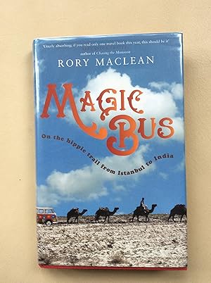 Magic Bus: On the Hippie Trail from Istanbul to India