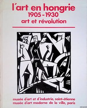 Seller image for L'art en hongrie 1905-1930: art et rvolution for sale by Klondyke